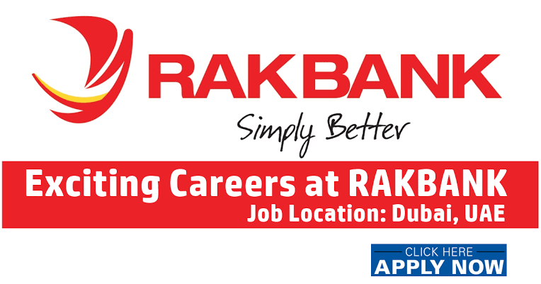 National Bank Of Ras Al Khaimah ( RAK BANK) Jobs and careers 2021 - Apply Now