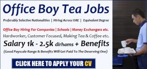Office Boy Jobs in Dubai, Abu Dhabi, Sharjah & Ajman